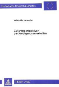 Book Cover for Zukunftsperspektiven Der Kreditgenossenschaften by Volker Gerstenmaier