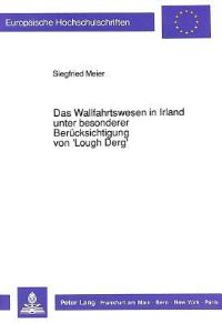 Book Cover for Das Wallfahrtswesen in Irland Unter Besonderer Berucksichtigung Von 'Lough Derg' by Siegfried Meier