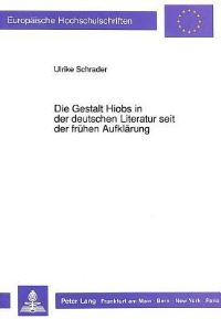 Book Cover for Die Gestalt Hiobs in Der Deutschen Literatur Seit Der Fruhen Aufklarung by Ulrike Schrader