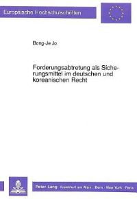 Book Cover for Forderungsabtretung Als Sicherungsmittel Im Deutschen Und Koreanischen Recht by BongJe Jo