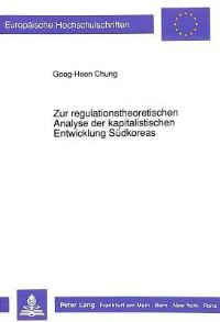 Book Cover for Zur Regulationstheoretischen Analyse Der Kapitalistischen Entwicklung Sudkoreas by GoogHeon Chung