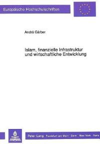 Book Cover for Islam, Finanzielle Infrastruktur Und Wirtschaftliche Entwicklung by Andrä Gärber