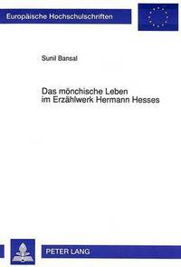 Book Cover for Das Monchische Leben Im Erzahlwerk Hermann Hesses by Sunil Bansal