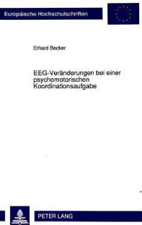 Book Cover for EEG-Veranderungen Bei Einer Psychomotorischen Koordinationsaufgabe by Erhard Becker