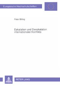Book Cover for Eskalation Und Deeskalation Internationaler Konflikte by Peter Billing