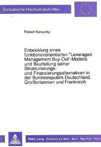 Book Cover for Entwicklung Eines Funktionenorientierten «Leveraged Management Buy-Out>>-Modells Und Beurteilung Seiner Strukturierungs- Und Finanzierungsalternativen in Der Bundesrepublik Deutschland, Großbritannien by Robert Karsunky