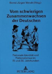 Book Cover for Vom Schwierigen Zusammenwachsen Der Deutschen by Bernd Jürgen Wendt