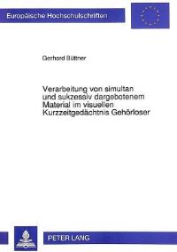 Book Cover for Verarbeitung Von Simultan Und Sukzessiv Dargebotenem Material Im Visuellen Kurzzeitgedachtnis Gehorloser by Gerhard Büttner
