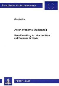 Book Cover for Anton Weberns Studienzeit by Gareth Cox
