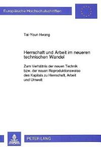 Book Cover for Herrschaft Und Arbeit Im Neueren Technischen Wandel by TaiYoun Hwang