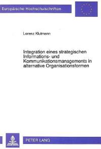 Book Cover for Integration Eines Strategischen Informations- Und Kommunikationsmanagements in Alternative Organisationsformen by Lorenz Klutmann