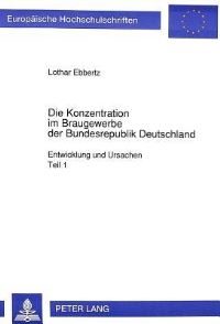 Book Cover for Die Konzentration Im Braugewerbe Der Bundesrepublik Deutschland by Lothar Ebbertz