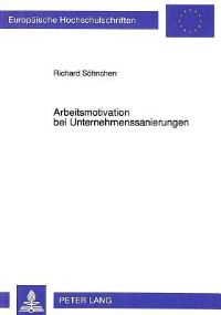 Book Cover for Arbeitsmotivation Bei Unternehmenssanierungen by Richard Söhnchen