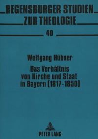 Book Cover for Das Verhaltnis Von Kirche Und Staat in Bayern (1817-1850) by Wolfgang Hübner