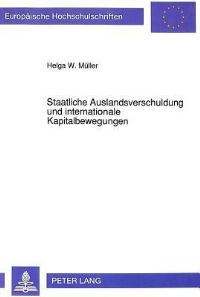 Book Cover for Staatliche Auslandsverschuldung Und Internationale Kapitalbewegungen by Helga W Müller