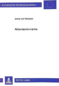 Book Cover for Aktienterminmarkte by Jesco von Kistowski