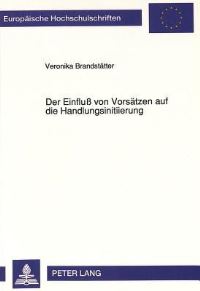 Book Cover for Der Einfluß Von Vorsatzen Auf Die Handlungsinitiierung by Veronika Brandstätter