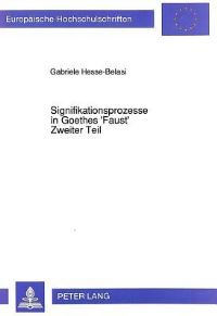 Book Cover for Signifikationsprozesse in Goethes 'Faust', Zweiter Teil by Gabriele HesseBelasi