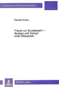 Book Cover for Frauen Zur Bundeswehr - Analyse Und Verlauf Einer Diskussion by Swantje Kraake