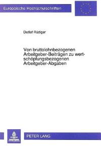 Book Cover for Von Bruttolohnbezogenen Arbeitgeber-Beitragen Zu Wertschopfungsbezogenen Arbeitgeber-Abgaben by Detlef Rüdiger