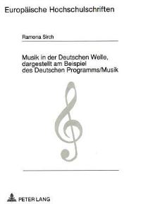 Book Cover for Musik in Der Deutschen Welle, Dargestellt Am Beispiel Des Deutschen Programms/Musik by Ramona Sirch
