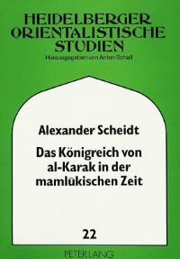 Book Cover for Das Konigreich Von Al-Karak in Der Mamlukischen Zeit by Alexander Scheidt
