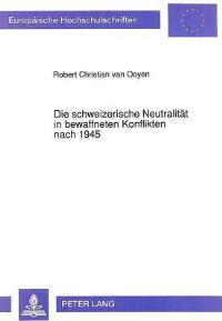 Book Cover for Die Schweizerische Neutralitat in Bewaffneten Konflikten Nach 1945 by 