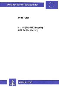 Book Cover for Strategische Marketing- Und Imageplanung by Bernd Huber
