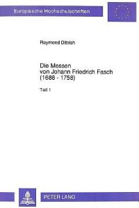 Book Cover for Die Messen Von Johann Friedrich Fasch (1688 - 1758) by Raymond Dittrich
