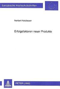 Book Cover for Erfolgsfaktoren Neuer Produkte by Norbert Kotzbauer