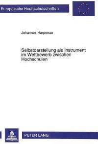 Book Cover for Selbstdarstellung Als Instrument Im Wettbewerb Zwischen Hochschulen by Johannes Harpenau
