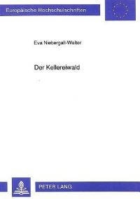 Book Cover for Der Kellereiwald by Eva NiebergallWalter