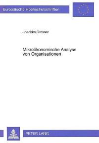 Book Cover for Mikrookonomische Analyse Von Organisationen by Joachim Grosser