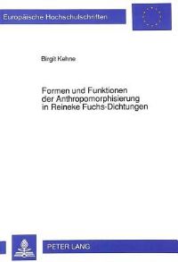 Book Cover for Formen Und Funktionen Der Anthropomorphisierung in Reineke Fuchs-Dichtungen by Birgit Kehne
