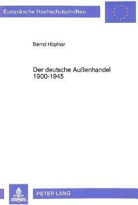 Book Cover for Der Deutsche Außenhandel 1900-1945 by Bernd Höpfner