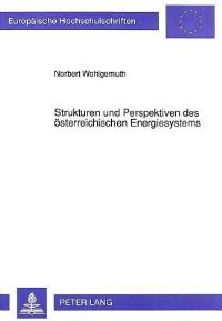 Book Cover for Strukturen Und Perspektiven Des Osterreichischen Energiesystems by Norbert Wohlgemuth
