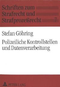 Book Cover for Polizeiliche Kontrollstellen Und Datenverarbeitung by Stefan Göhring