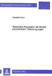 Book Cover for Illusionare Korrelation Als Modell Paranormaler Uberzeugungen by Elisabeth Koch