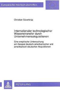 Book Cover for Internationaler Technologischer Wissenstransfer Durch Unternehmensakquisitionen by Christian Süverkrüp