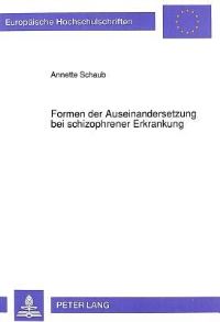 Book Cover for Formen Der Auseinandersetzung Bei Schizophrener Erkrankung by Annette Schaub