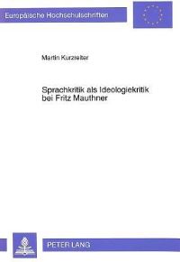 Book Cover for Sprachkritik Als Ideologiekritik Bei Fritz Mauthner by Martin Kurzreiter