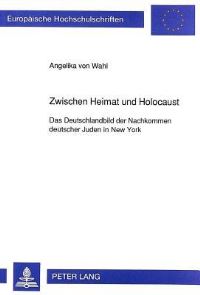 Book Cover for Zwischen Heimat Und Holocaust by Angelika von Wahl