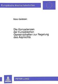 Book Cover for Die Kompetenzen Der Europaischen Gemeinschaften Zur Regelung Des Asylrechts by Mara Goldstein