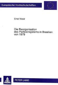 Book Cover for Die Reorganisation Des Parteiensystems in Brasilien Von 1979 by Ernst Veser