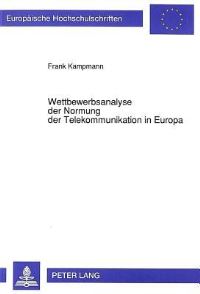 Book Cover for Wettbewerbsanalyse Der Normung Der Telekommunikation in Europa by Frank Kampmann