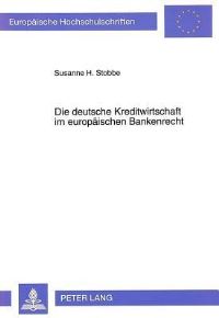 Book Cover for Die Deutsche Kreditwirtschaft Im Europaischen Bankenrecht by Susanne H Stobbe
