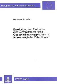 Book Cover for Entwicklung Und Evaluation Eines Computergestutzten Gedachtnistrainingsprogramms Fur Neurologische PatientInnen by Christiane Juretzka