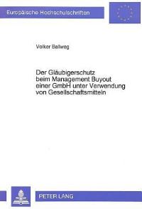 Book Cover for Der Glaubigerschutz Beim Management Buyout Einer GmbH Unter Verwendung Von Gesellschaftsmitteln by Volker Ballweg
