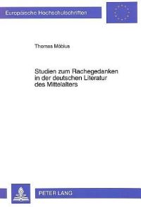 Book Cover for Studien Zum Rachegedanken in Der Deutschen Literatur Des Mittelalters by Thomas Möbius