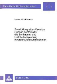 Book Cover for Entwicklung Eines Decision Support Systems Fur Die Sortiments- Und Distributionsplanung in Großhandelsunternehmen by Hans-Ulrich Kummer